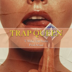 ดาวน์โหลดและฟังเพลง Trap Queen (Explicit) พร้อมเนื้อเพลงจาก T-Make