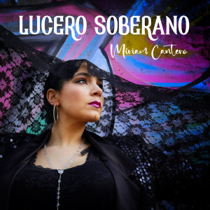 收聽Míriam Cantero的Lucero Soberano歌詞歌曲