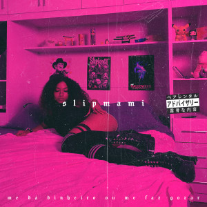 ดาวน์โหลดและฟังเพลง me dá dinheiro ou me faz gozar (Explicit) พร้อมเนื้อเพลงจาก slipmami