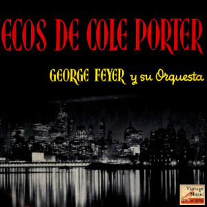 ดาวน์โหลดและฟังเพลง Medley Cole Porter 4: My Heart Belongs To Daddy, Por Mí Está Bien, Haz Algo Por Mí, Wonderful พร้อมเนื้อเพลงจาก George Feyer