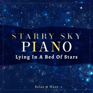 Listen to A Milky Way Melody song with lyrics from Relax α Wave