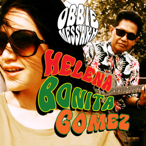 Obbie Messakh的专辑Helena Bonita Gomez