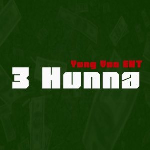 อัลบัม 3 Hunna (Explicit) ศิลปิน Yung Von Ent.