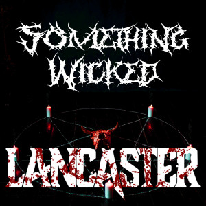 Lancaster的專輯Something Wicked (Explicit)