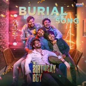 Listen to Burial (From "The Birthday Boy") song with lyrics from Vidya gopal