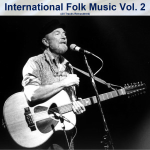 Various的專輯International Folk Music Vol. 2 (All Tracks Remastered)