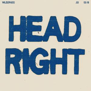 收聽Wilderado的Head Right歌詞歌曲