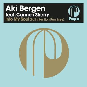ดาวน์โหลดและฟังเพลง Into My Soul (Full Intention Dub) พร้อมเนื้อเพลงจาก Aki Bergen