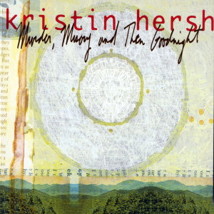 ดาวน์โหลดและฟังเพลง Down In The Willow Garden พร้อมเนื้อเพลงจาก Kristin Hersh