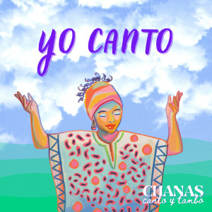 收聽Chanas - Canto y Tambó的Yo Canto歌詞歌曲