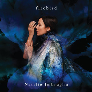 Natalie Imbruglia的專輯Firebird (Explicit)