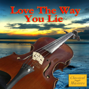 收聽St. Martin's Symphony Of Los Angeles的Love The Way You Lie (Made Famous by Eminem & Rihanna) (Symphonic Version) (Live)歌詞歌曲