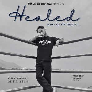 Album Healed (And Came Back...) oleh AD Rapstar