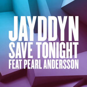 อัลบัม Save Tonight ศิลปิน Jayddyn