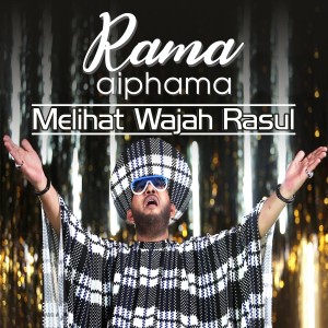 Listen to Melihat Wajah Rasul song with lyrics from Rama Aiphama