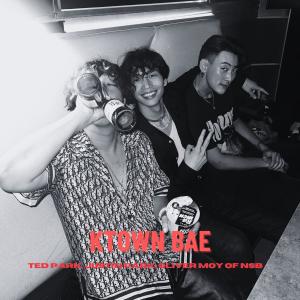 Ted Park的專輯Ktown Bae (feat. Oliver Moy of NSB) (Explicit)