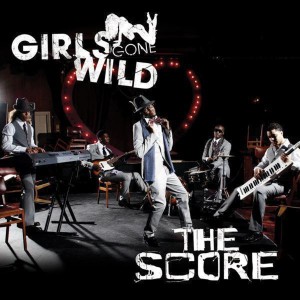 The Score的專輯Girls Gone Wild