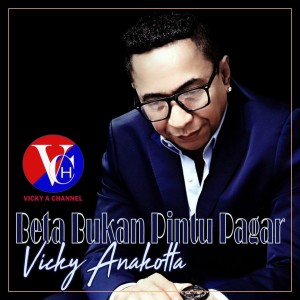Dengarkan Beta Bukan Pintu Pagar lagu dari Vicky Anakotta dengan lirik