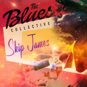 Skip James的專輯The Blues Collective - Skip James