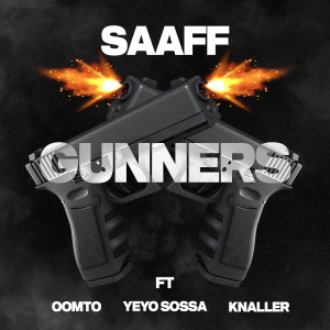 Saaff的專輯Gunners (feat. Yeyo Sossa)