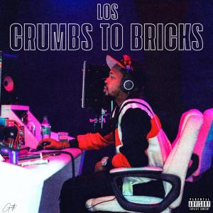 ดาวน์โหลดและฟังเพลง Crumbs to Bricks (Explicit) พร้อมเนื้อเพลงจาก Los