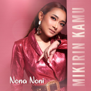 Nona Noni的專輯Mikirin Kamu