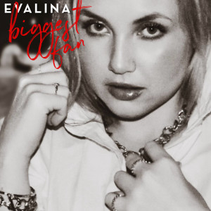 อัลบัม Biggest Fan ศิลปิน Evalina