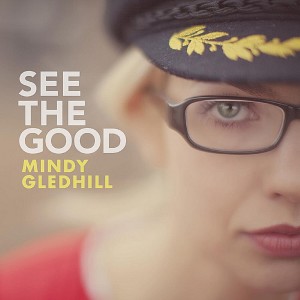 收聽Mindy Gledhill的See the Good歌詞歌曲