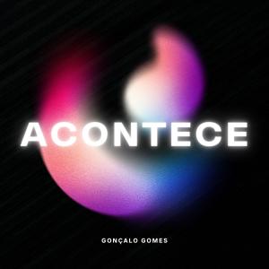 收聽Gonçalo Gomes的Acontece歌詞歌曲