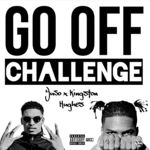 ดาวน์โหลดและฟังเพลง Go Off Challenge (feat. Kingston Hughes) (Explicit) พร้อมเนื้อเพลงจาก YUSO