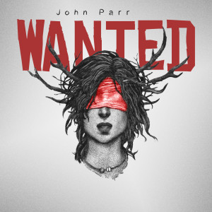 Listen to Wanted song with lyrics from John Parr