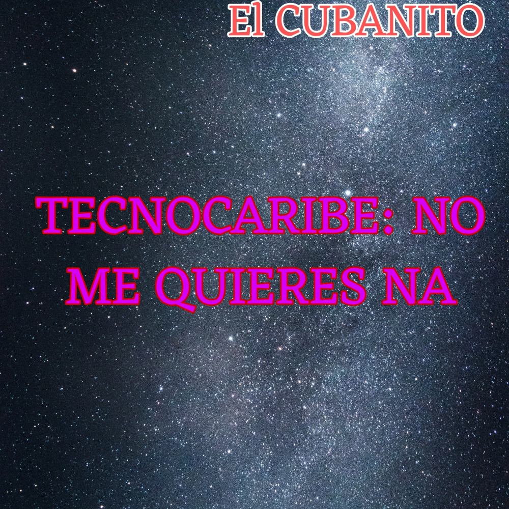 NO ME QUIERES NA