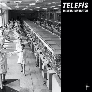 收聽Telefís的Mister Imperator (Maurice and Charles Remix) (Edit)歌詞歌曲