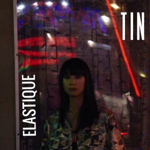 Album Elastique oleh Tin