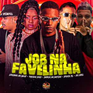 Listen to Job na Favelinha (Explicit) song with lyrics from Barca Na Batida