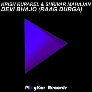 Listen to Devi Bhajo (Raag Durga) song with lyrics from PlayKar Records