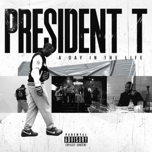 President T的專輯Day in the Life '24 (Explicit)