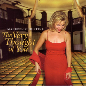 收聽Maureen Christine的The Very Thought of You歌詞歌曲