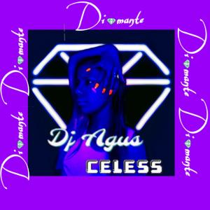 Dengarkan lagu Diamante (Dj Agus Remix) nyanyian celess dengan lirik