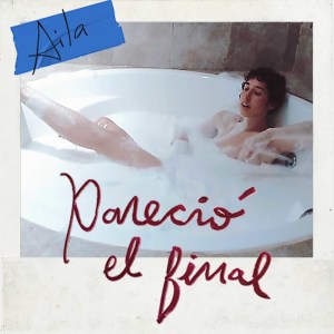 Dengarkan Pareció el Final lagu dari Aila dengan lirik