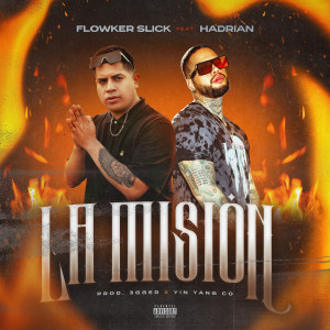 ดาวน์โหลดและฟังเพลง La Misión พร้อมเนื้อเพลงจาก Flowker Slick