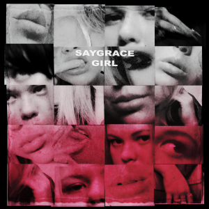 ดาวน์โหลดและฟังเพลง Girl พร้อมเนื้อเพลงจาก SAYGRACE