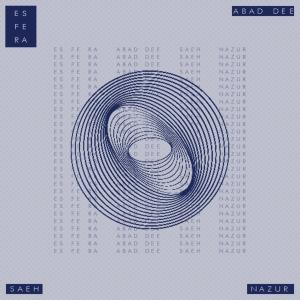 Album Esfera (feat. Abad Dee & Nazur)  (Explicit) from Saeh