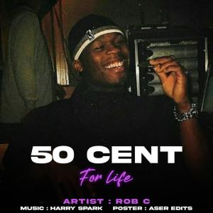 Listen to 50 Cent For Life song with lyrics from Rob C