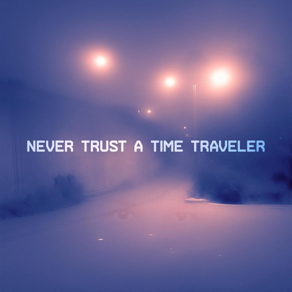 Never Trust a Time Traveler (feat. Trabbey) (Explicit)