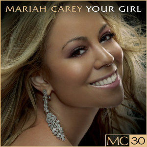 ดาวน์โหลดและฟังเพลง Your Girl (Remix) พร้อมเนื้อเพลงจาก Mariah Carey