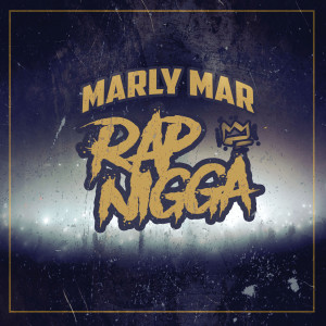 Marly Mar的專輯Rap Nigga (Explicit)