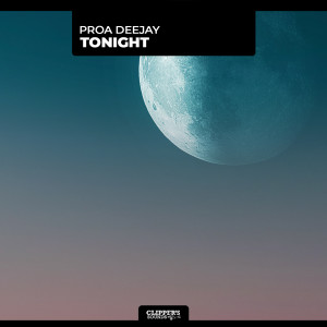 收聽Proa Deejay的Tonight歌詞歌曲