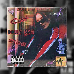 Dengarkan lagu M.A.D. Entertainment Presents -DOLLY $M€- (feat. DOLLY $M€) (Explicit) nyanyian MADT3O dengan lirik