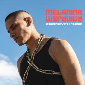 收聽Doctor Energy的MELANINA (feat. Lylantz & The Green) (Explicit)歌詞歌曲